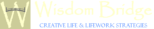 Wisdom Bridge Creative Life & Lifework Strategies